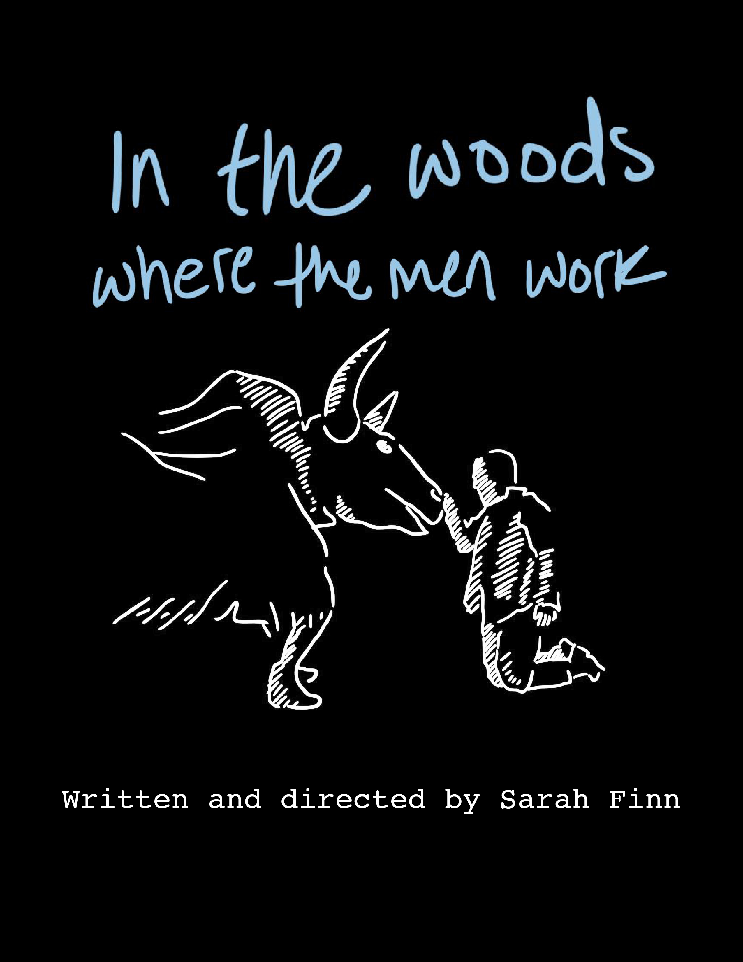 In The Woods Where The Men Work New York Theater Festival