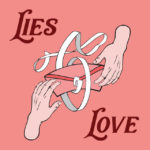 Lies love