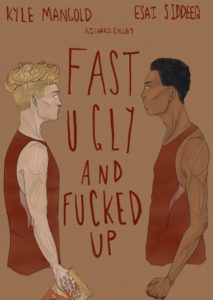 Fast ugly and fucked up