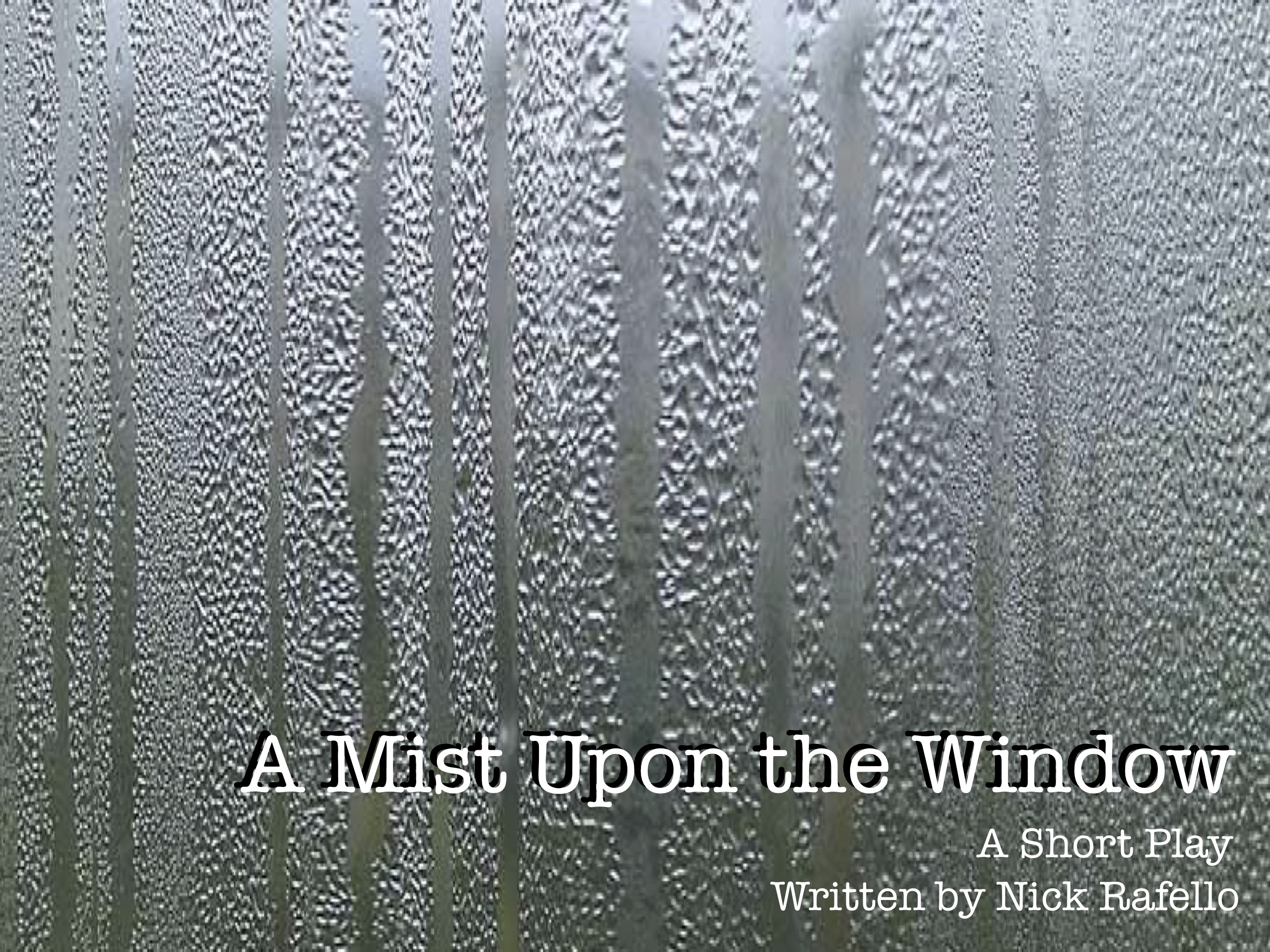 Mist Upon the Window 1 1