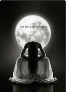 Our last night on earth