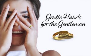 Gentle Hands for the gentleman by Rohan Vargas