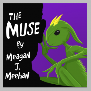 The Muse by Meagan Meehan