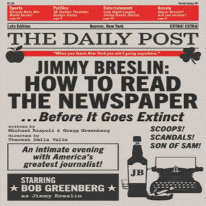 JIMMY BRESLIN: HOW TO READ THE NEWSPAPER…BEFORE IT GOES EXTINCT!