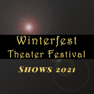 Fall/Winterfest Plays & Musicals 2021