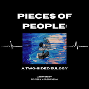 PIECES OF PEOPLE: A TWO-SIDED EULOGY